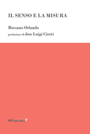 Il senso e la misura Rossano Orlando