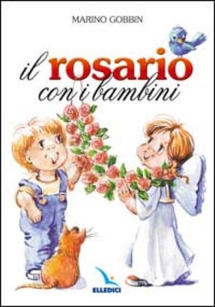 Il rosario con i bambini Marino Gobbin