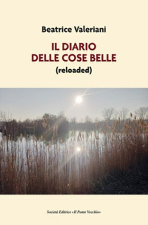 Il diario delle cose belle (reloaded) Beatrice Valeriani
