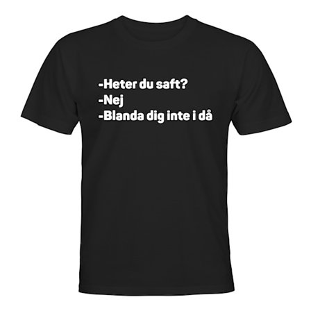 Heter Du Saft? - T-SHIRT - HERR