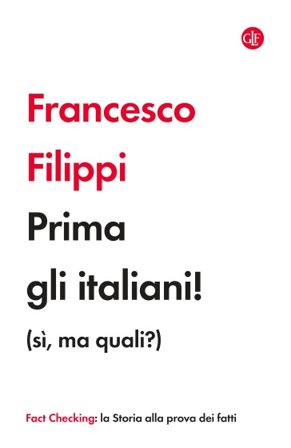 Prima gli italiani! (sì, ma quali?) Francesco Filippi