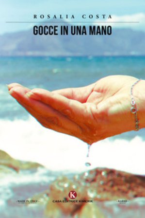 Gocce in una mano Rosalia Costa