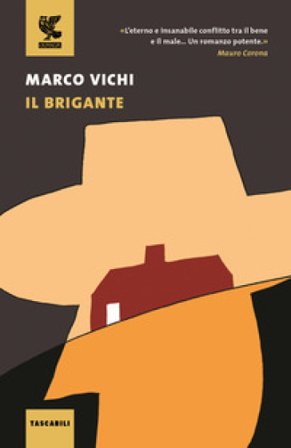 Il brigante. Ediz. illustrata Marco Vichi