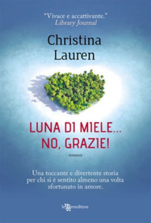Luna di miele... no, grazie! Christina Lauren
