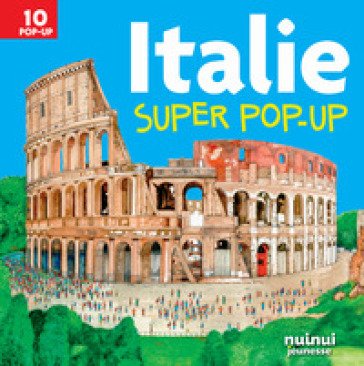 Italie. Super pop-up! Ediz. a colori David Hawcock
