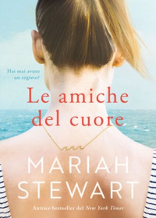 Le amiche del cuore Mariah Stewart