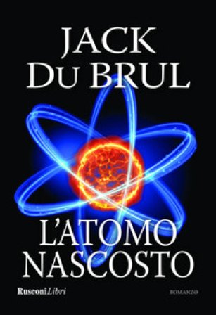 L'atomo nascosto Jack Du Brul