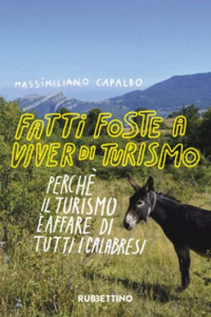 Fatti foste per viver di turismo Massimiliano Capalbo