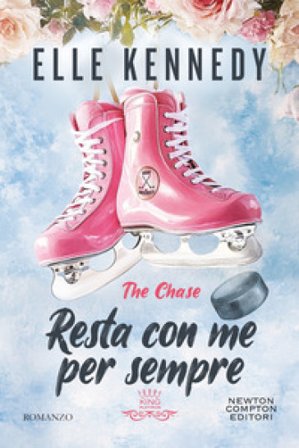 Resta con me per sempre. The chase Elle Kennedy