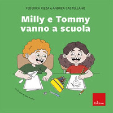 Milly e Tommy vanno a scuola Federica Rizza