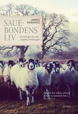 Sauebondens liv - Bok av James Rebanks - Hardback