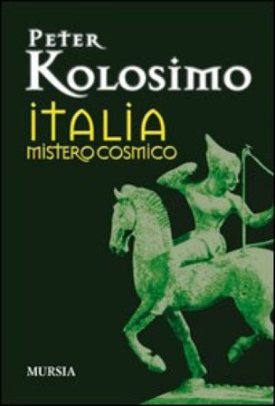 Italia mistero cosmico Peter Kolosimo