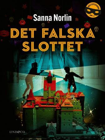 Det falska slottet - Bok av Sanna Norlin - Inbunden