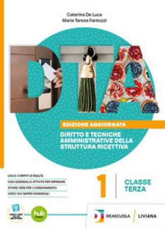DTA. Diritto e tecniche amministrative della struttura ricettiva. Per le Scuole superiori. Con e-book. Con espansione online. Vol. 1 Maria Teresa 