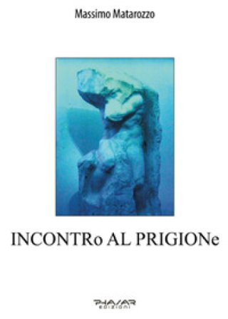 Incontro al prigione Massimo Matarozzo