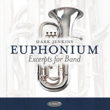 Euphonium excerpts for band Mark Jenkins