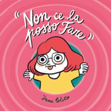 Non ce la posso fare Irene Coletto