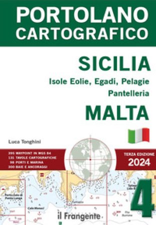 Sicilia: Isole Eolie, Egadi, Pelagie, Pantelleria e Malta 2024. Con espansione online Luca Tonghini