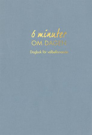 6 minuter om dagen : dagbok för välbefinnande - Bok av Dominik Spenst - Inbunden