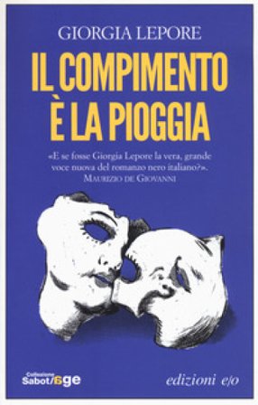 Il compimento è la pioggia Giorgia Lepore