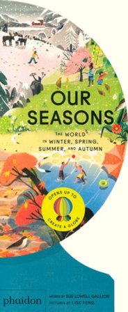 Our seasons. The world in winter, spring, summer and autumn. Ediz. a colori Sue Lowell Gallion