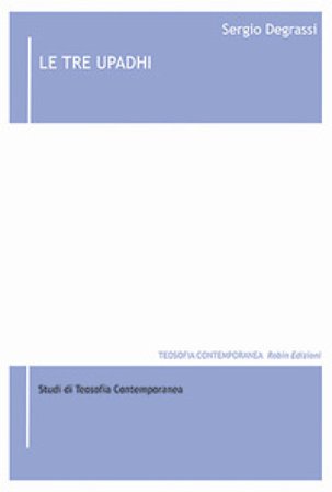 Le tre upadhi Sergio Degrassi