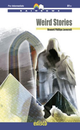 Weird stories. Level B1. Pre-intermediate. Rainbows readers. Con espansione online. Con CD-Audio Howard Phillips Lovecraft