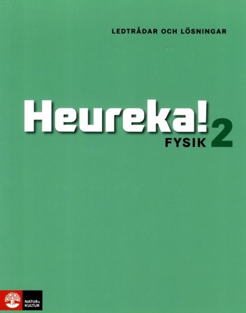 Heureka! Fysik 2 Ledtrådar och lösningar, ISBN: 9789127433687