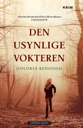 Den usynlige vokteren - Bok av Dolores Redondo - Hardback