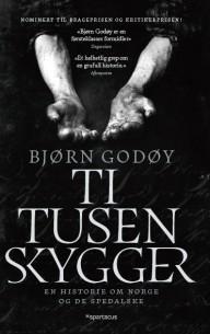 Ti tusen skygger - Bok av Bjørn Godøy - Pocket