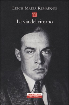 La via del ritorno Erich Maria Remarque
