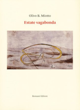 Estate vagabonda Olivo B. Miotto