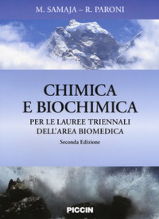 Chimica e biochimica. Per le lauree triennali dell'area biomedica Michele Samaja