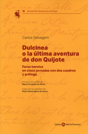Dulcinea o la ultima aventura de don Quijote Carlos Selvagem