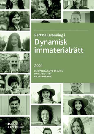 Rättsfallssamling i dynamisk immaterialrätt - Bok av Marianne Levin, Frantzeska Papadopoulou Skarp, m.fl. - Häfte