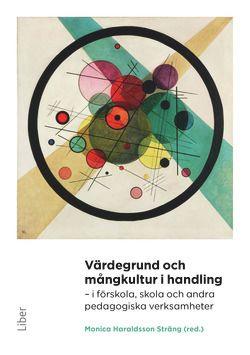 Värdegrund och mångkultur i handling - i förskola, skola och andra pedagogiska verksamheter