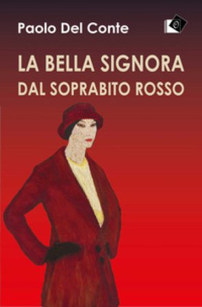 La bella signora dal soprabito rosso Paolo Del Conte