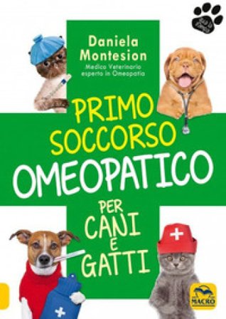 Primo soccorso omeopatico per cani e gatti DANIELA MONTESION