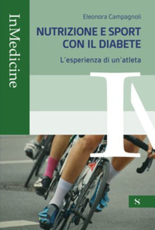 Nutrizione e sport con il diabete. L'esperienza di un'atleta Eleonora Campagnoli