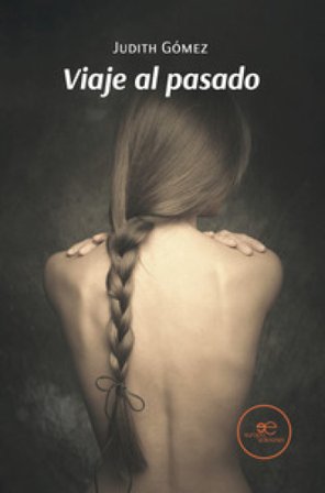 Viaje al pasado Judith Gómez