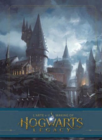 Hogwarts Legacy. L'arte e il making of. Ediz. a colori Jody Revenson