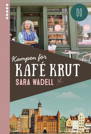 Kampen för Kafé Krut - Bok av Sara Wadell - Kartonnage