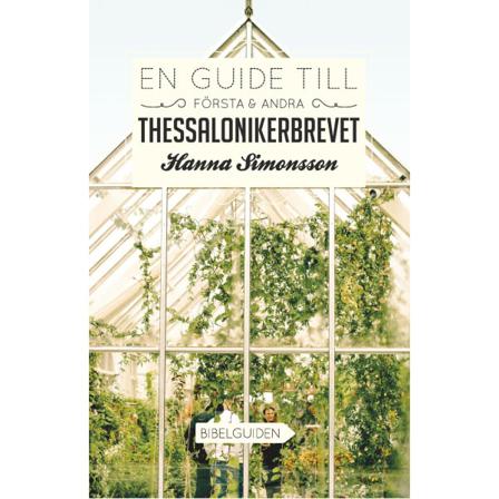 En guide till Första & Andra Thessalonikerbrevet 9789198693300