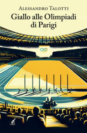 Giallo alle Olimpiadi di Parigi Alessandro Talotti