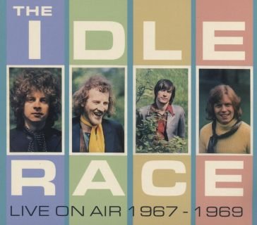 Live on air 1967 - 1969 Idle Race The