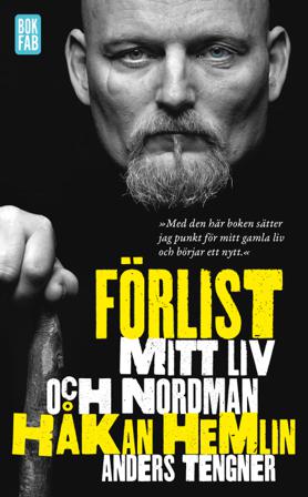 Förlist : mitt liv och Nordman - Bok av Håkan Hemlin & Anders Tengner - Pocket