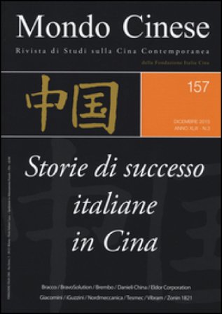 Mondo cinese (2015). Vol. 157: Storie di successo italiane in Cina