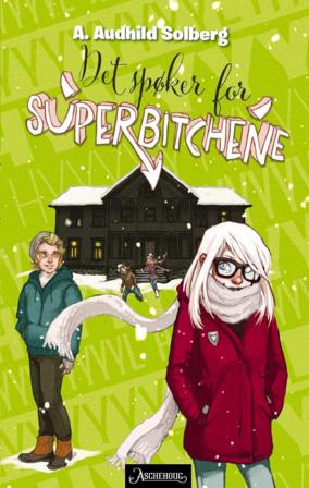 Det spøker for superbitchene - Bok av A. Audhild Solberg - Pocket