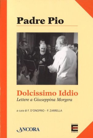 Dolcissimo Iddio. Lettera a Giuseppina Morgera Pio da Pietrelcina (santo)