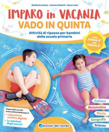 Imparo in vacanza. Vado in quinta. Ediz. a colori Stefania Costa